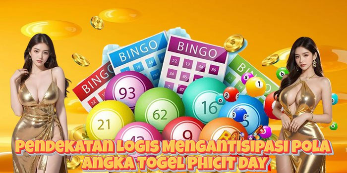 Pendekatan Logis Mengantisipasi Pola Angka Togel Phicit Day